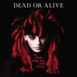 Dead Or Alive - Let Them Drag My Soul Away (Red Vinyl)