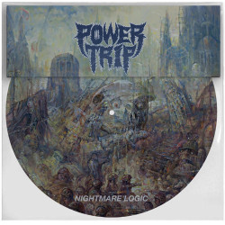 Power Trip - Nightmare Logic (Pic Disc)