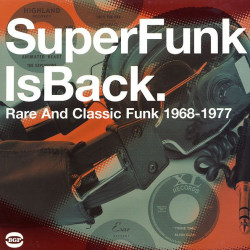 Various - Super Funk Is Back: Rare And Classic Funk 1968-1977