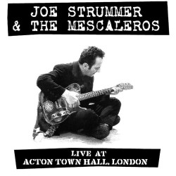 Joe Strummer & The Mescaleros - Live at Acton Town Hall (Clear Vinyl)