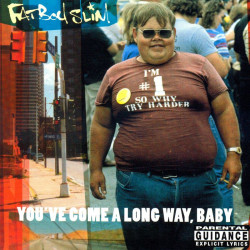 Fatboy Slim - You've Come A Long Way Baby (20th Ann Edition)