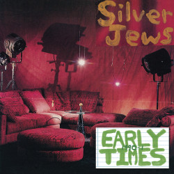 Silver Jews - Early Times 1990-1991