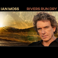 Ian Moss - Rivers Run Dry
