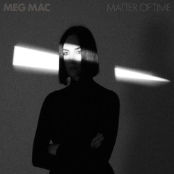 Meg Mac - Matter Of Time (White Vinyl)