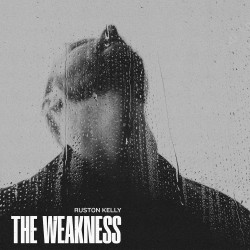 Ruston Kelly - The Weakness (Silver Vinyl)