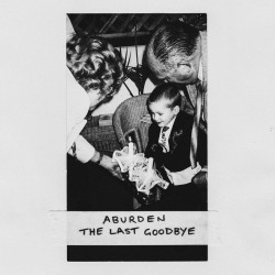 Aburden - The Last Goodbye (White Vinyl)