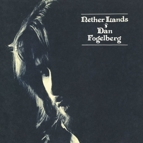 Dan Fogelberg - Nether Lands (Crystal Clear Vinyl)