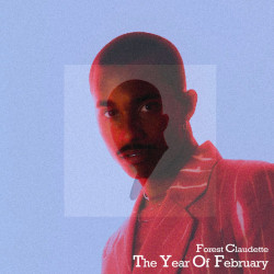 Forest Claudette - The Year Of February