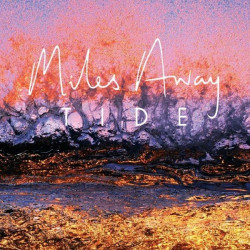 Miles Away - Tide