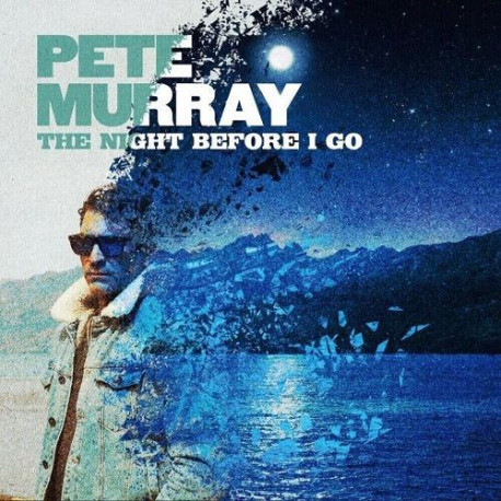 Pete Murray - The Night Before I Go