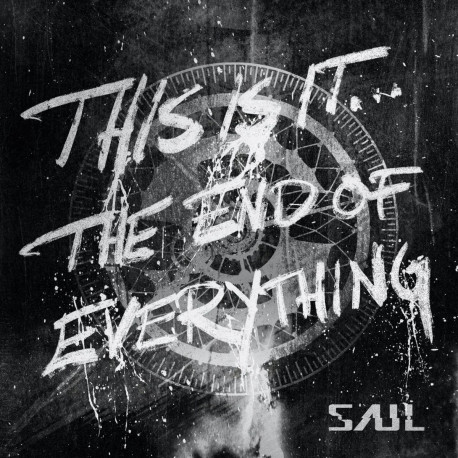 Saul - THIS IS IT...THE END OF EVERYTHING (Clear Vinyl)