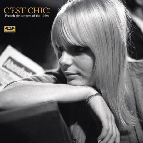 C'est Chic!  - French Girl Singers Of The 1960s