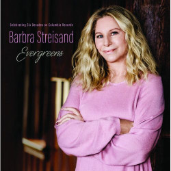 Barbra Streisand - Evergreens Celebrating Six Decades On Columbia Records