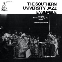The Southern University Jazz Ensemble - Live At The 1971 American College Jazz Festival