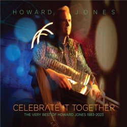 Howard Jones - Celebrate It Together: The Very Best Of Howard Jones 1983-2023