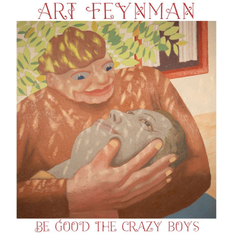 Art Feynman - Be Good The Crazy Boys (Green Vinyl)