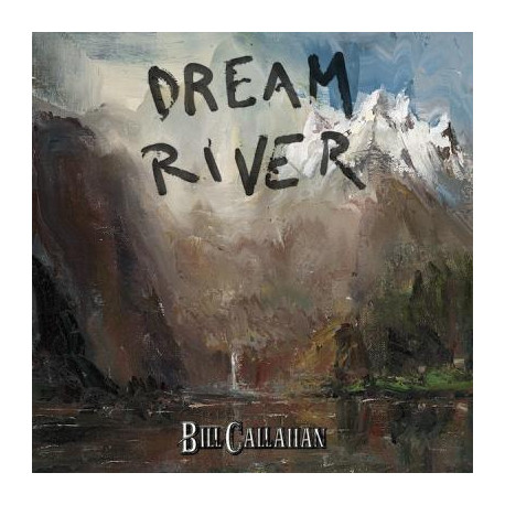 Bill Callahan - Dream River