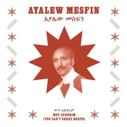 Ayalew Mesfin - Mot Aykerim: You Can't Cheat Death (Red Vinyl)