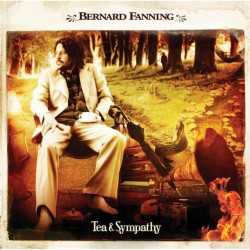 Bernard Fanning - Tea And Sympathy
