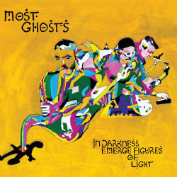 Most Ghosts - In Darkness Emerge Figures Of Light (Recycled Vinyl)