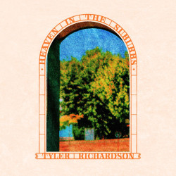 Tyler Richardson - Heaven In The Suburbs (Blue Vinyl)