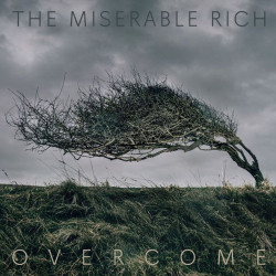 The Miserable Rich - Overcome