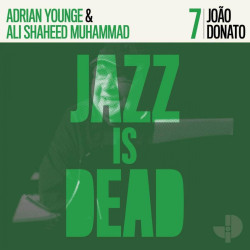 Adrian Younge / Ali Shaheed Muhammad / Joao Donato - Jazz Is Dead 7