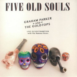 Graham Parker & The Goldtops - Five Old Souls: Live In Southampton With The Rumour Brass