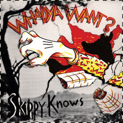 Whadya Want? - Skippy Knows (White In Red Vinyl)