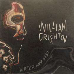 William Crighton - Water And Dust