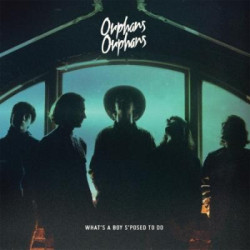 Orphans Orphans - What's A Boy S'posed To Do