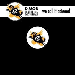 D Mob / Gary Haisman - We Call It Acieeed