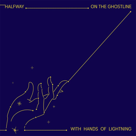 Halfway - On The Ghostline, With Hands Of Lightning