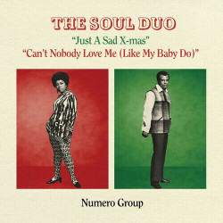 The Soul Duo - Just A Sad Xmas / Can't Nobody Love Me (Xmas Splatter 7" Vinyl)