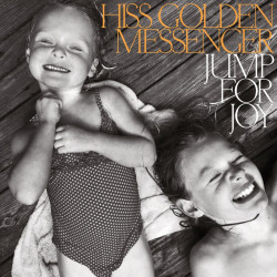 Hiss Golden Messenger - Jump For Joy (Orange / Black Vinyl)