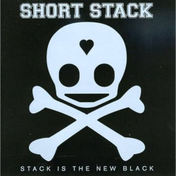 Short Stack - Stack Is the New Black