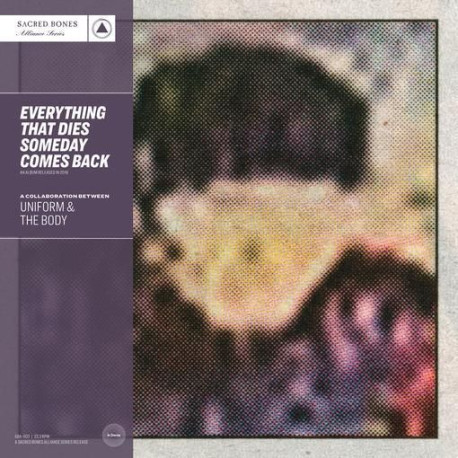 The Uniform / Body - Everything That Dies Someday Comes Back (Silver Vinyl)