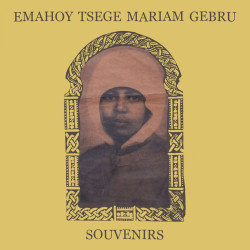 Emahoy Tsegue Maryam Guebrou - Souvenirs (Gold Vinyl)