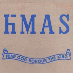 Hmas - Fear God Honour The King