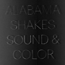 Alabama Shakes - Sound And Colour