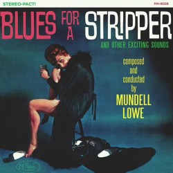 Mundell Lowe - Blues For A Stripper