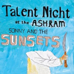 Sonny And The Sunsets - Talent Night At The Ashram