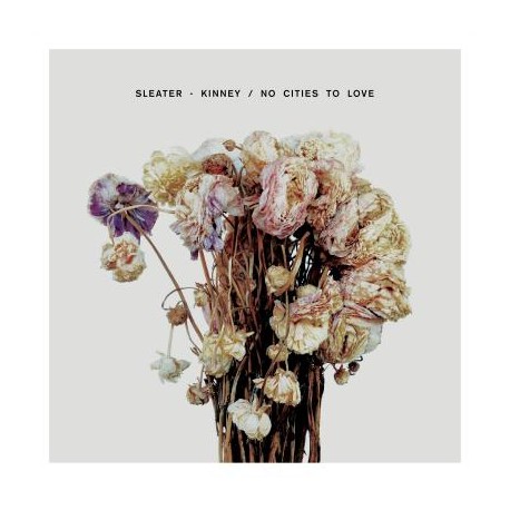 Sleater-kinney - No Cities To Love (standard)