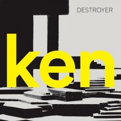 Destroyer - Ken (Yellow Vinyl + 7")