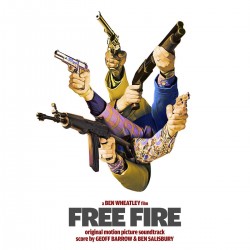 Geoff Barrow And Ben Salisbury - Free Fire Soundtrack