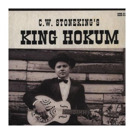 C.w. Stoneking - King Hokum