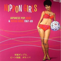 Nippon Girls  - Japanese Pop, Beat & Bossa Nova