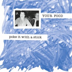 Your Food - Poke It With A Stick