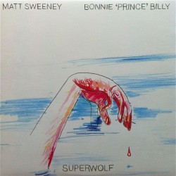 Matt Sweeney & Bonnie 'prince' Billy - Superwolf