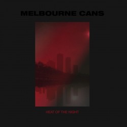Melbourne Cans - Heat Of The Night